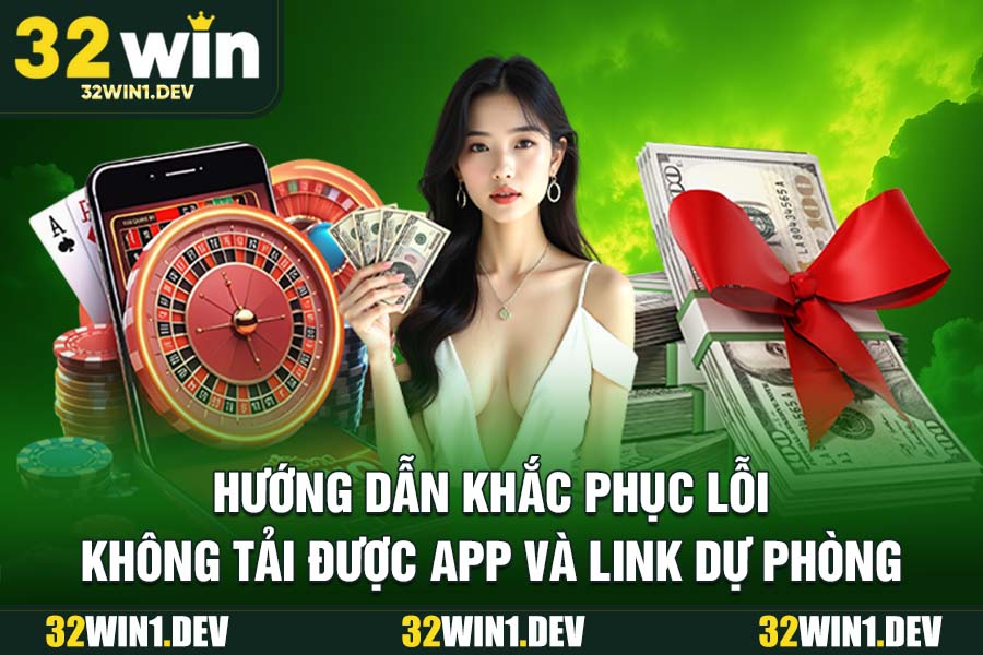 Hướng Dẫn Khắc Phục Lỗi Không Tải Được App Và Link Dự Phòng