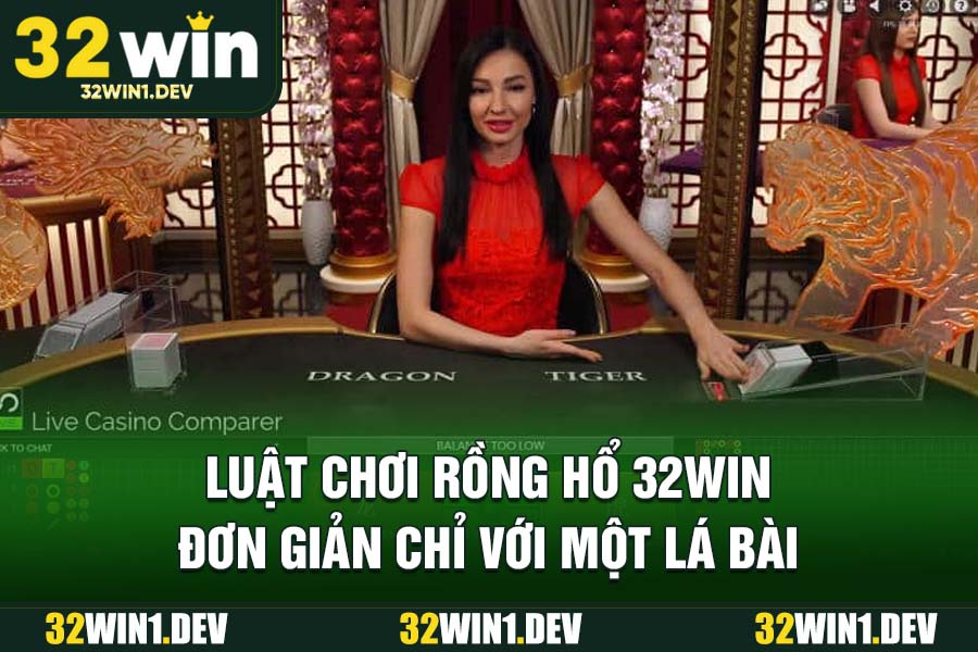 Luật chơi Rồng Hổ 32WIN đơn giản chỉ với một lá bài