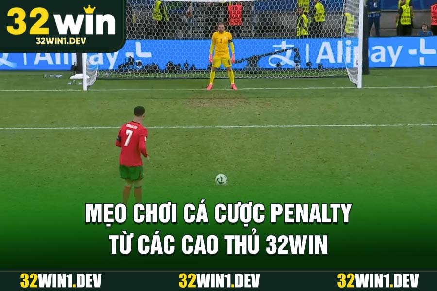 Mẹo chơi cá cược penalty từ các cao thủ 32WIN